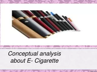 Conceptual analysis about E- Cigarette