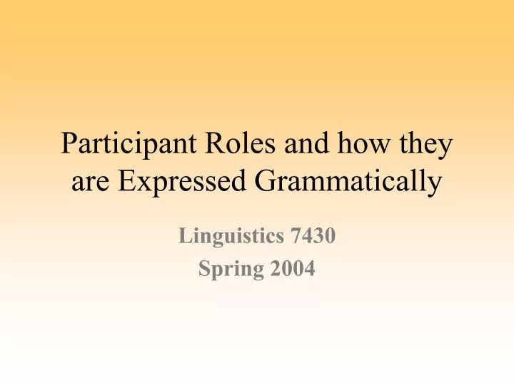 participant roles and how they are expressed grammatically