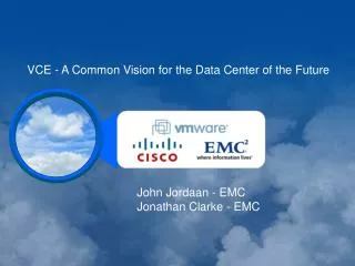 VCE - A Common Vision for the Data Center of the Future