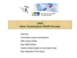 UMS New Termination PEAR Process