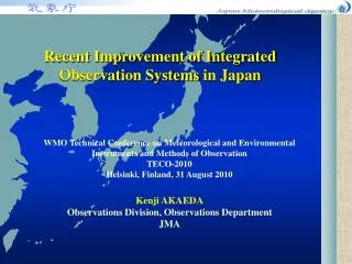 Recent Improvement of Integrated Observation Systems in Japan