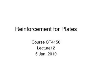 Reinforcement for Plates