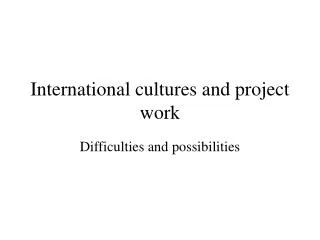 International cultures and project work