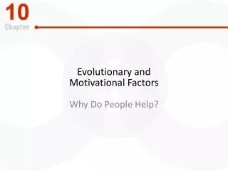 Evolutionary and Motivational Factors