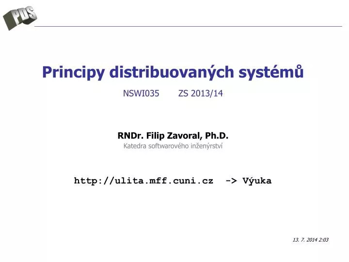 principy distribuovan ch syst m nswi035 zs 2013 14