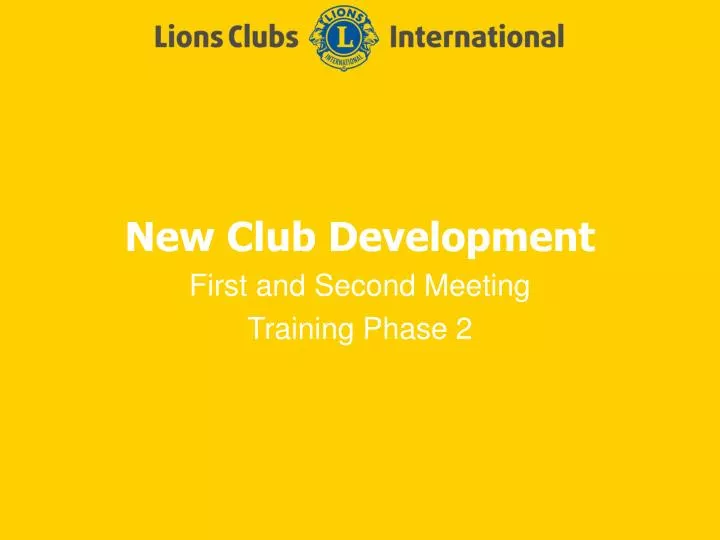 new club development first and second meeting training phase 2