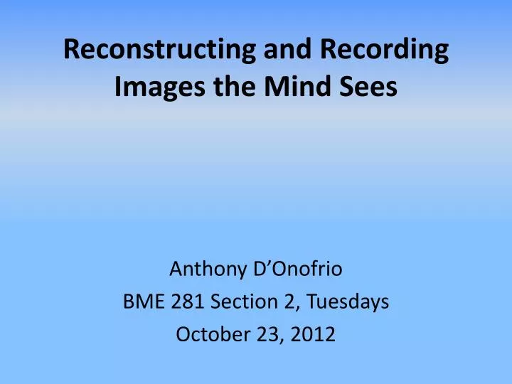 reconstructing and recording images the mind sees