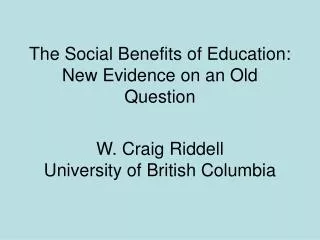 The Social Benefits of Education: New Evidence on an Old Question