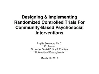 Designing &amp; Implementing Randomized Controlled Trials For Community-Based Psychosocial Interventions