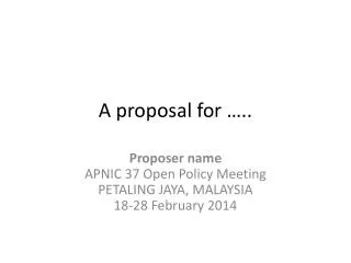 A proposal for …..