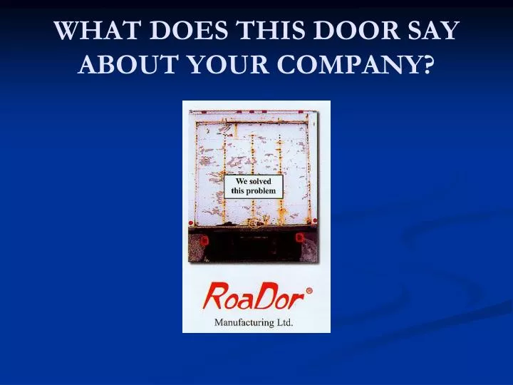 what does this door say about your company