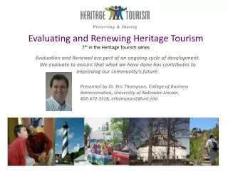 Evaluating and Renewing Heritage Tourism 7 th in the Heritage Tourism series