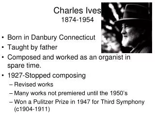 Charles Ives 1874-1954