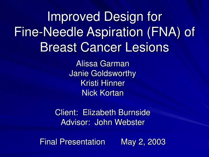 improved design for fine needle aspiration fna of breast cancer lesions