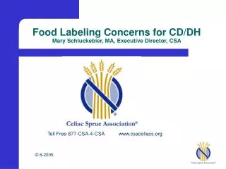 Food Labeling Concerns for CD/DH Mary Schluckebier, MA, Executive Director, CSA