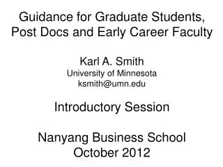 Guidance for Graduate Students , Post Docs and Early Career Faculty Karl A. Smith University of Minnesota ksmith@umn.ed