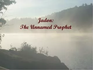 Jadon : The Unnamed Prophet