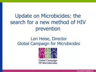 Update on Microbicides: the search for a new method of HIV prevention