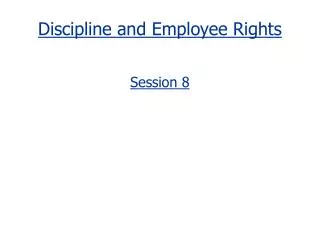 Discipline and Employee Rights Session 8