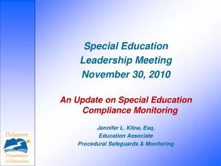 Special Education Leadership Meeting November 30, 2010 An Update on Special Education Compliance Monitoring Jennife