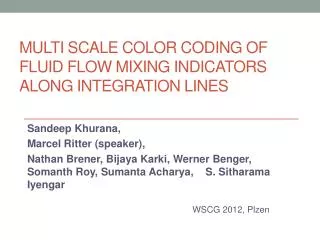 Multi scale Color Coding Of Fluid Flow Mixing Indicators Along Integration Lines