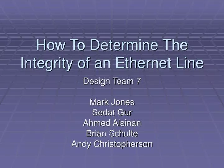 how to determine the integrity of an ethernet line