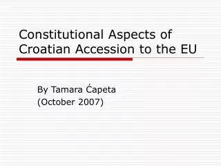 Constitutional Aspects of Croatian Accession to the EU