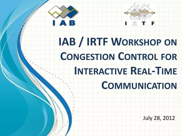 iab irtf workshop on congestion control for interactive real time communication