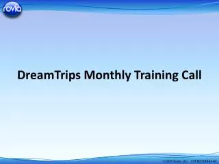DreamTrips Monthly Training Call