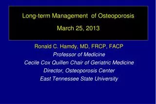 Long-term Management of Osteoporosis March 25, 2013