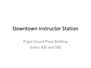 Downtown Instructor Station