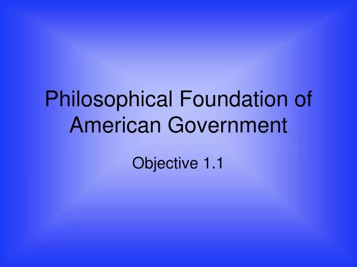 philosophical foundation of american government