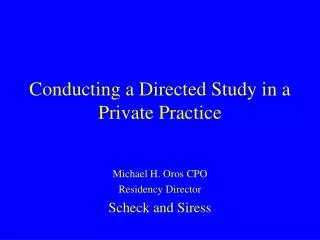 Conducting a Directed Study in a Private Practice