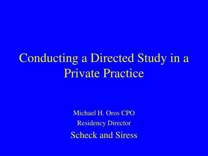 conducting a directed study in a private practice