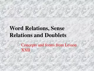 Word Relations, Sense Relations and Doublets