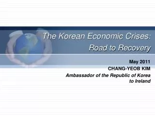 The Korean Economic Crises : Road to Recovery