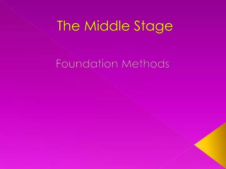 the middle stage