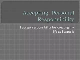 Accepting Personal Responsibility