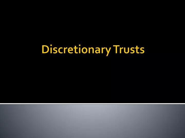 discretionary trusts