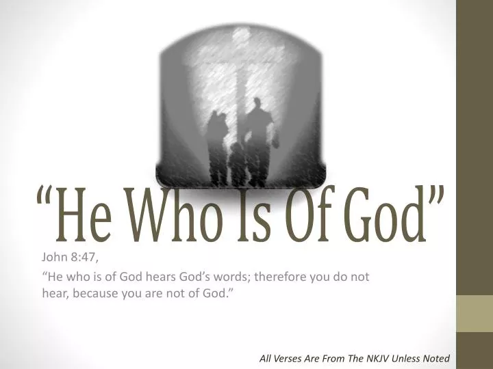 he who is of god