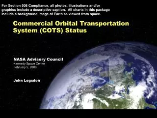 Commercial Orbital Transportation System (COTS) Status