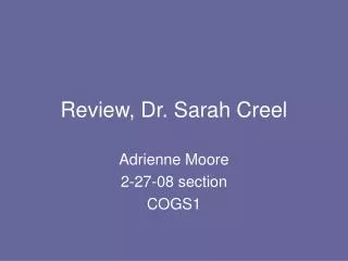 Review, Dr. Sarah Creel
