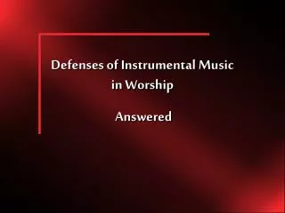 Defenses of Instrumental Music in Worship