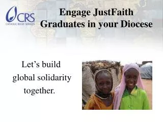 Engage JustFaith Graduates in your Diocese