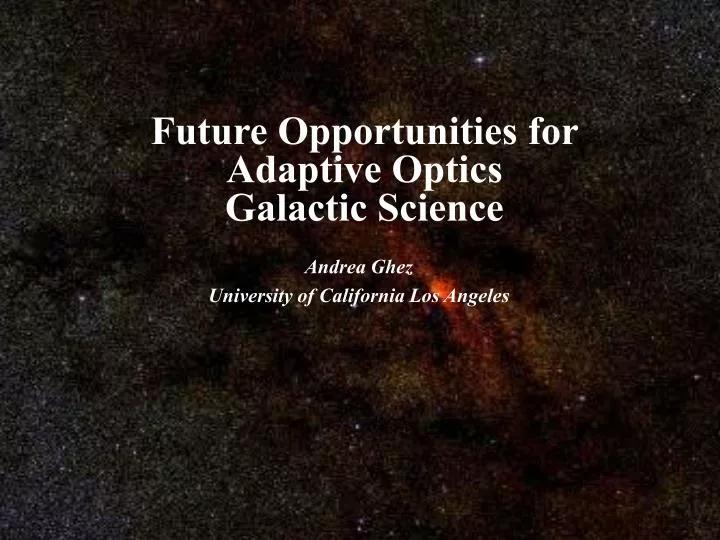 future opportunities for adaptive optics galactic science