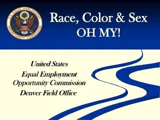 Race, Color &amp; Sex OH MY!