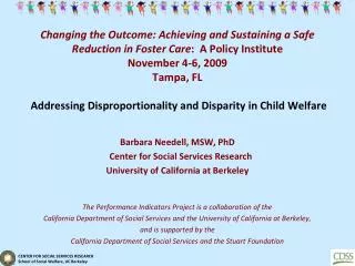 Barbara Needell, MSW, PhD Center for Social Services Research University of California at Berkeley