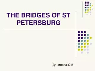 THE BRIDGES OF ST PETERSBURG