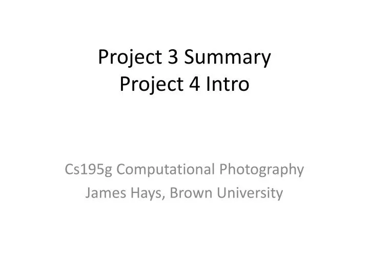 project 3 summary project 4 intro