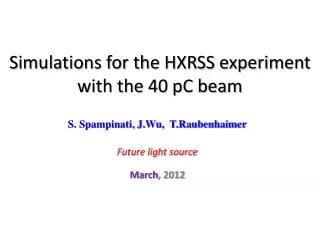 Simulations for the HXRSS experiment with the 40 pC beam